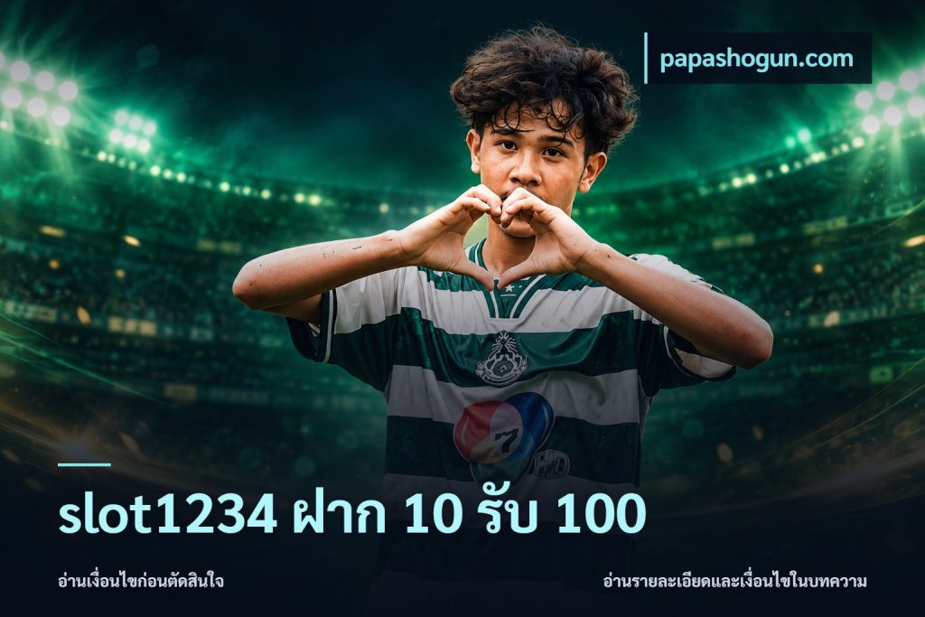 slot1234 ฝาก 10 รับ 100